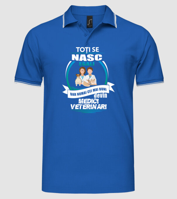 Toți se nasc egali, dar numai cei mai buni devin medici veterinari model albastru regal pe tricou
