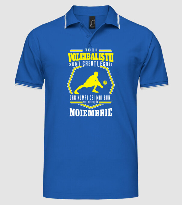 Toți voleibaliștii sunt creați egali, dar numai cei mai buni sunt născuți în noiembrie model albastru regal pe tricou