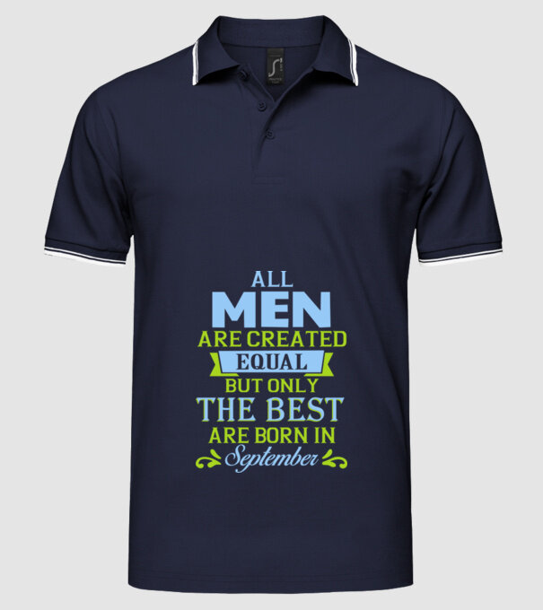 All men created equal but only the beat are born in september model albastru închis pe tricou
