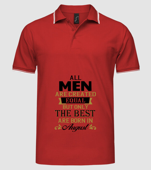 All men created equal but only the beat are born in august model roșu pe tricou