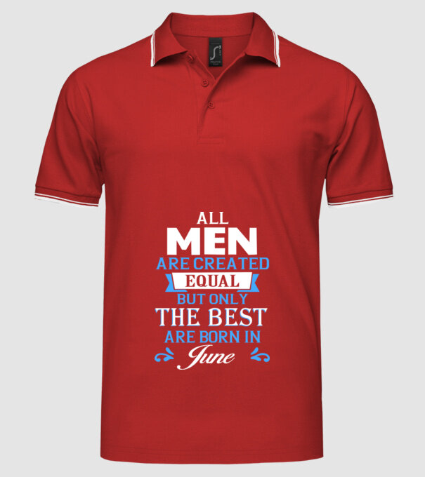All men created equal but only the beat are born in june model roșu pe tricou