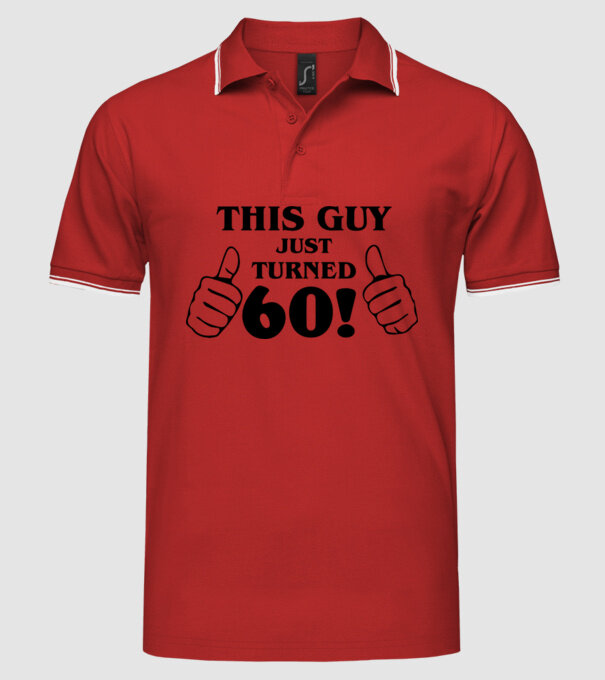 This guy just turned - 60 model roșu pe tricou