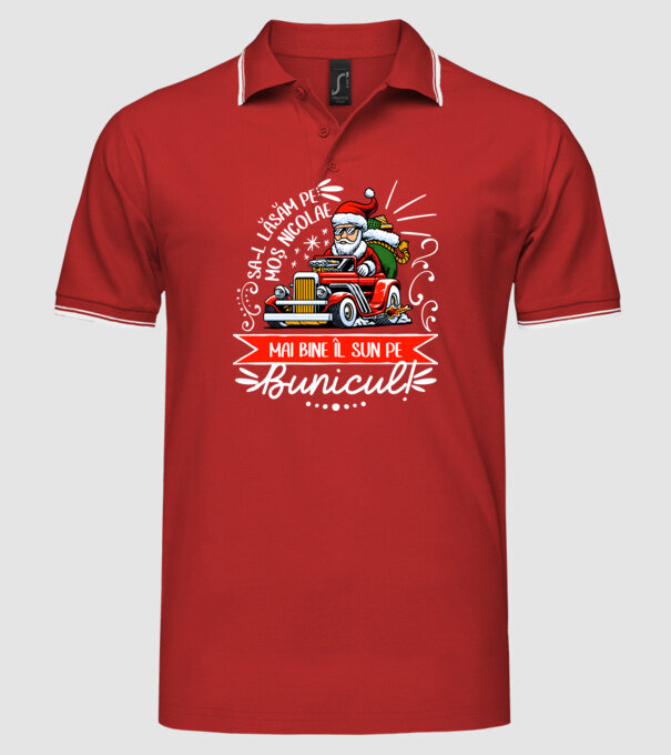 Să-l lăsăm pe Moș Nicolae, mai bine îl sun pe bunicul! model roșu pe tricou