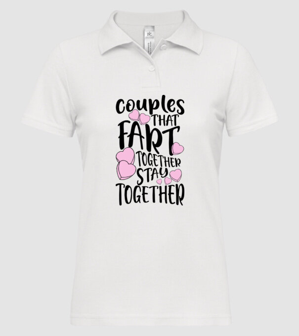 Couples are fart together are stay together model alb pe tricou