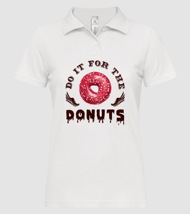 Do it for the donuts model alb pe tricou