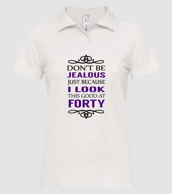 'Don''t be jealous - 40' model alb pe tricou