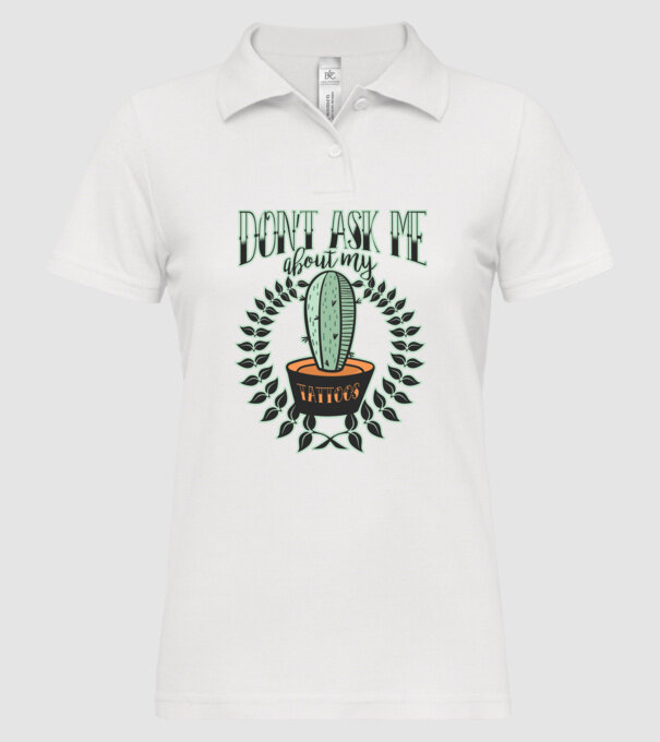 Dont ask me about my tattoos model alb pe tricou