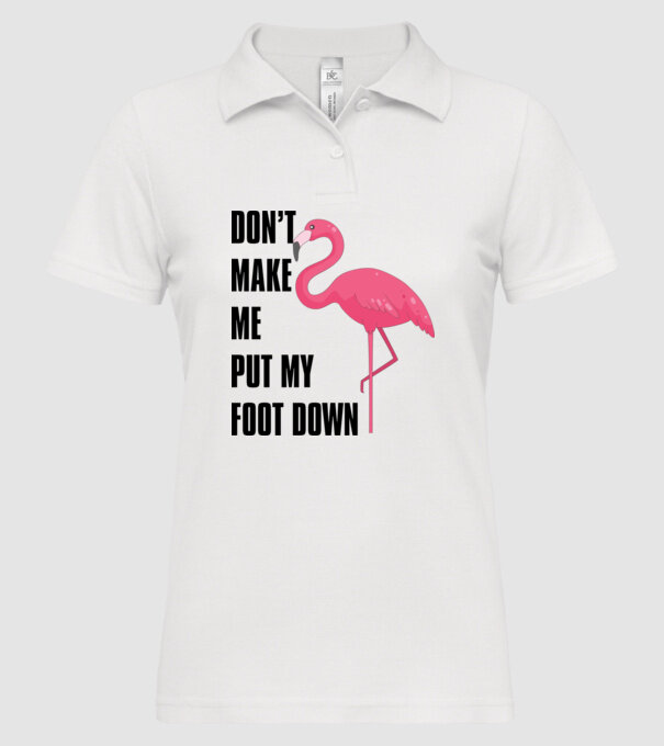 Dont make me put my foot down model alb pe tricou