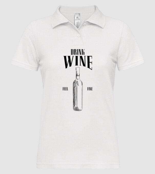 Drink wine feel fine model alb pe tricou