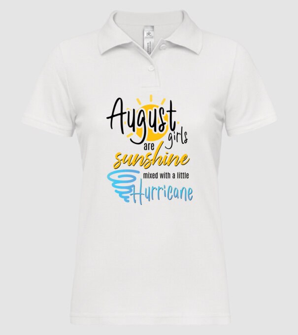 August Girls are Sunshine mixed with a little Hurricane model alb pe tricou