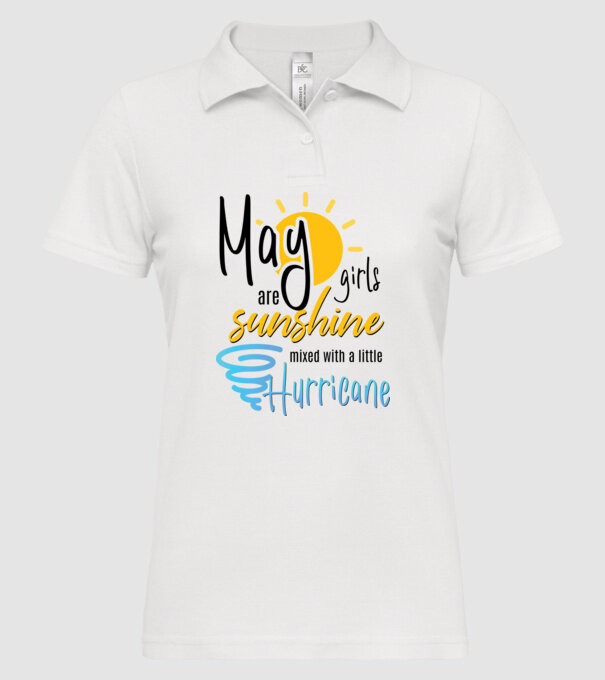 May Girls are Sunshine mixed with a little Hurricane model alb pe tricou