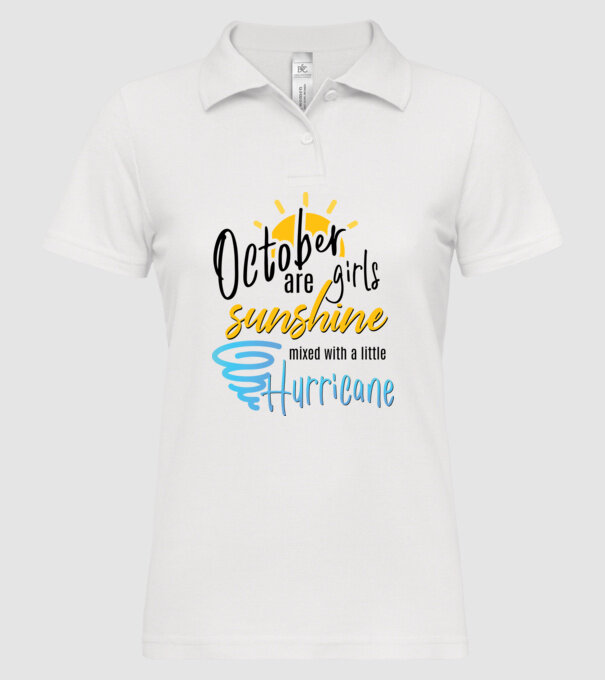 October Girls are Sunshine mixed with a little Hurricane model alb pe tricou