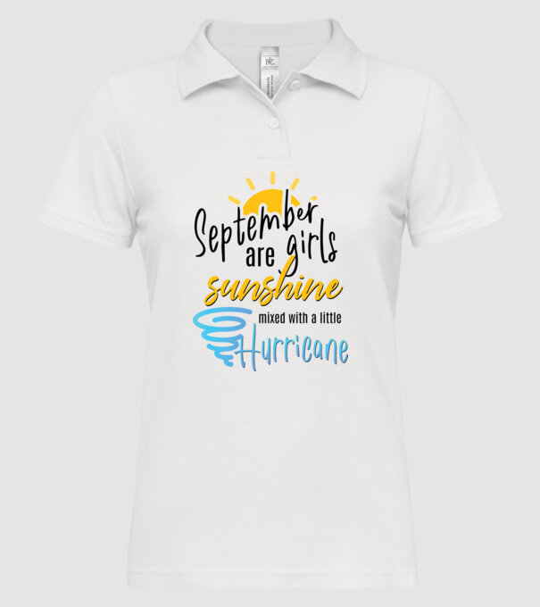 September Girls are Sunshine mixed with a little Hurricane model alb pe tricou