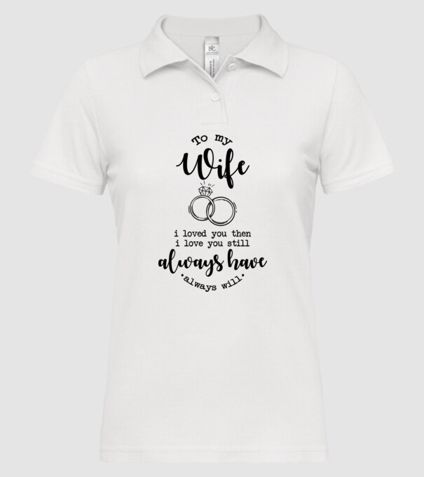I loved you then i love you still wife model alb pe tricou