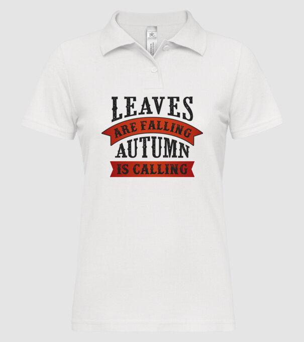 Leaves are falling autumn is calling model alb pe tricou