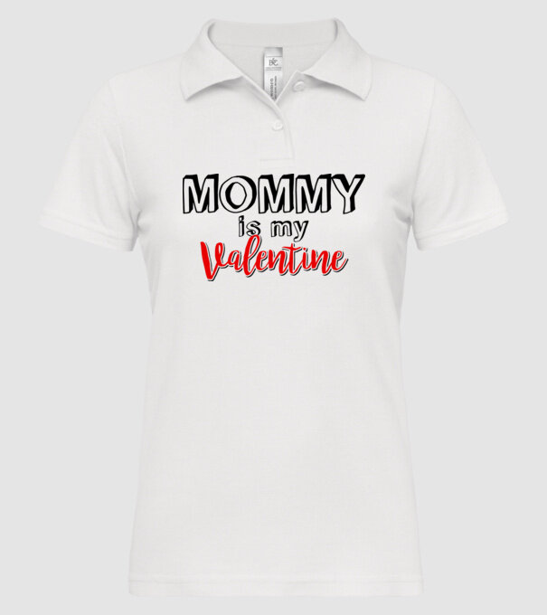 Mommy is my Valentine model alb pe tricou