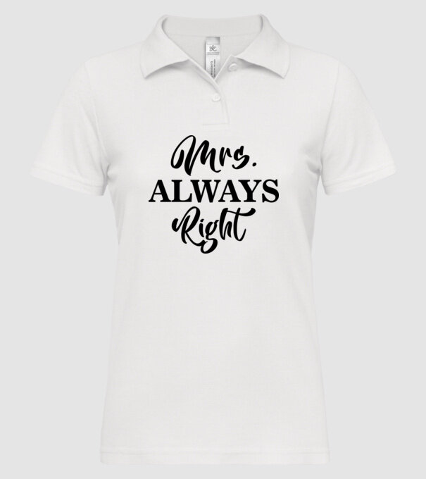 Mrs always right model alb pe tricou