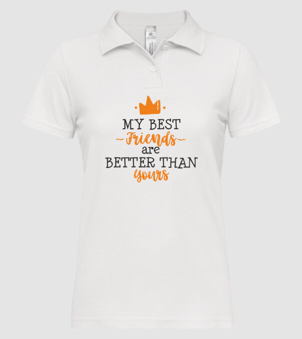 my best friends are better than yours model alb pe tricou
