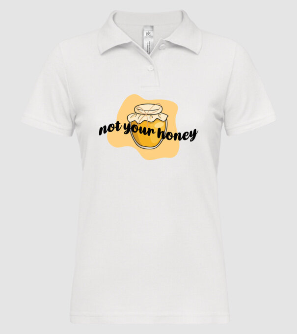 Not your honey model alb pe tricou