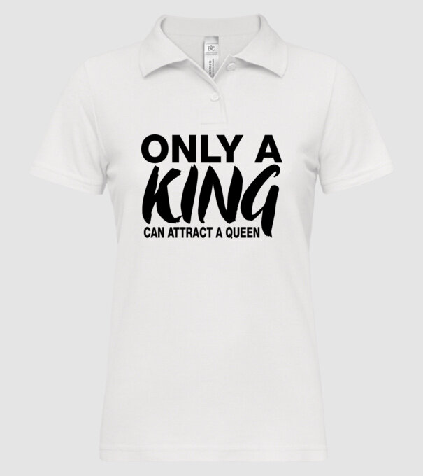 Only a King model alb pe tricou