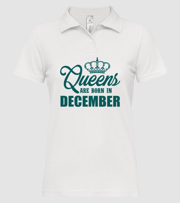 Queens are born in - December model alb pe tricou