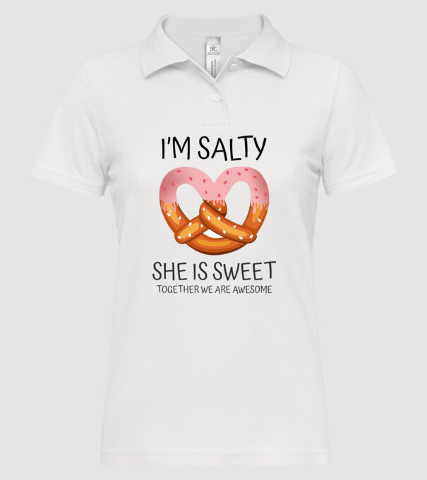'I''m Salty She is sweet' model alb pe tricou