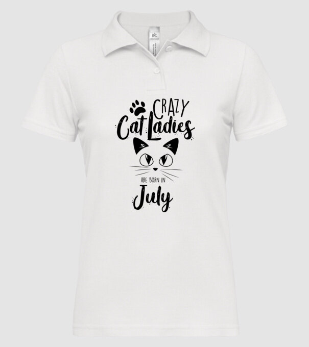 Crazy Cat Ladies are born in July model alb pe tricou