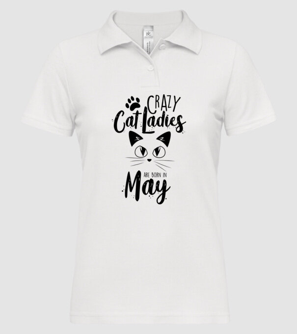 Crazy Cat Ladies are born in May model alb pe tricou