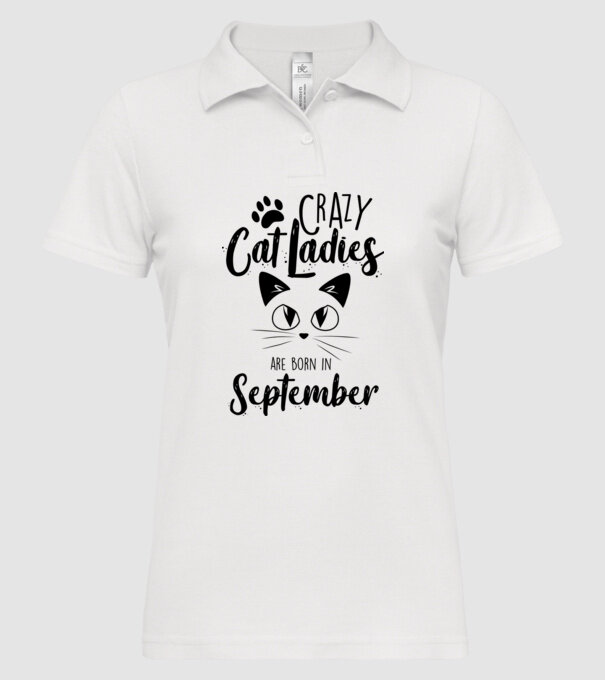 Crazy Cat Ladies are born in September model alb pe tricou