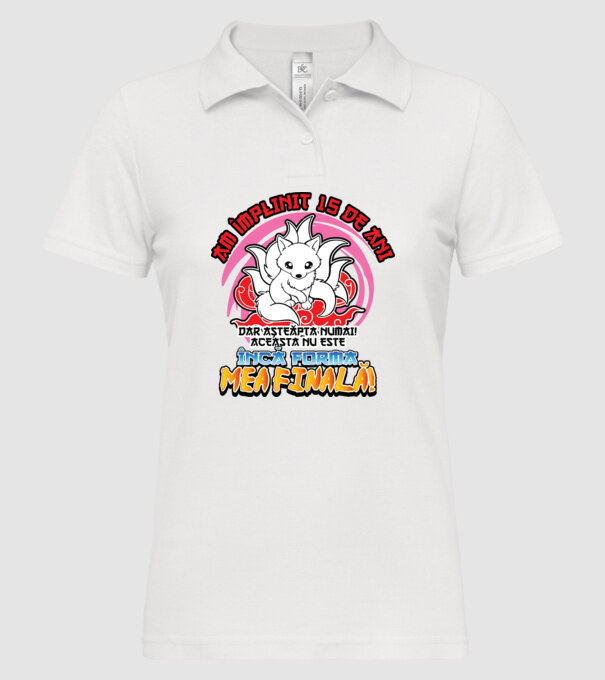 Am împlinit 15 de ani - Dar așteaptă numai! Aceasta nu este încă forma mea finală! model alb pe tricou