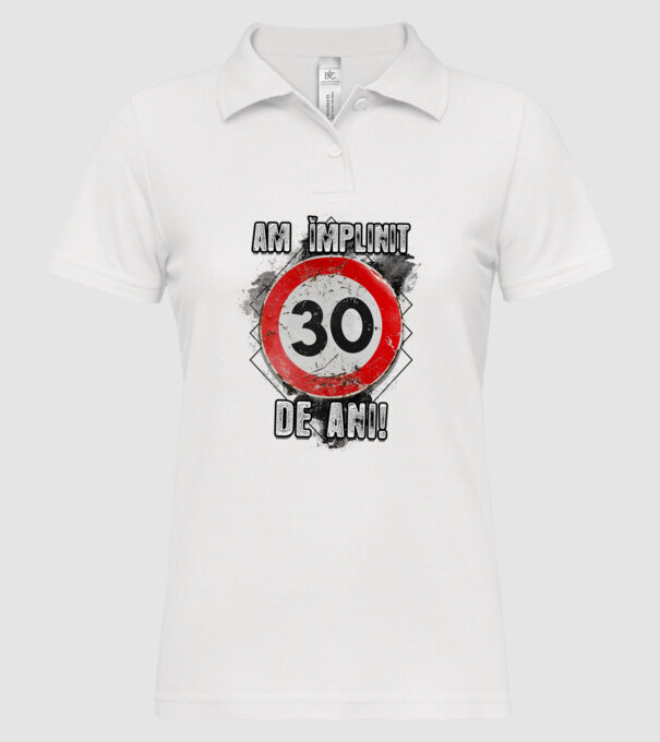 Am împlinit 30 de ani! model alb pe tricou
