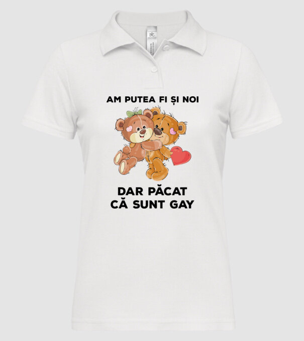 Am putea fi și noi, dar păcat că sunt gay model alb pe tricou