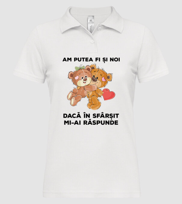 Am putea fi și noi dacă în sfârșit mi-ai răspunde model alb pe tricou