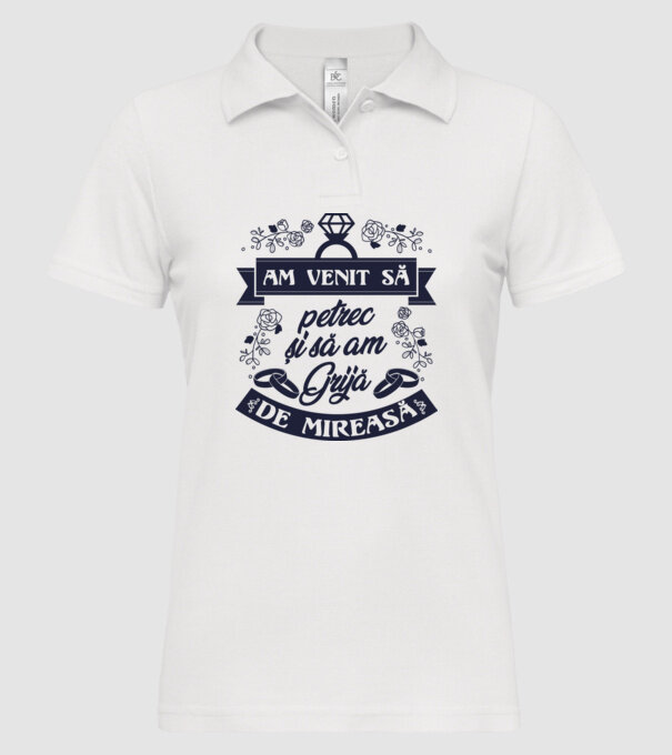 am venit să petrec și să am grijă de mireasă model alb pe tricou