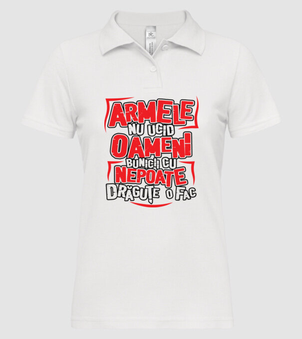 Armele nu ucid oameni, bunicii cu nepoate drăguțe o fac model alb pe tricou
