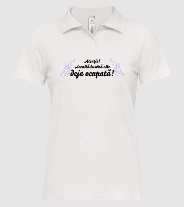 Atenție! Această burtică este deja ocupată! model alb pe tricou