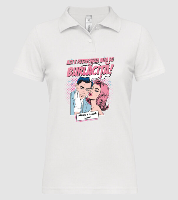 azi e petrecerea mea de burlăciță! Mâine e o altă lume! model alb pe tricou