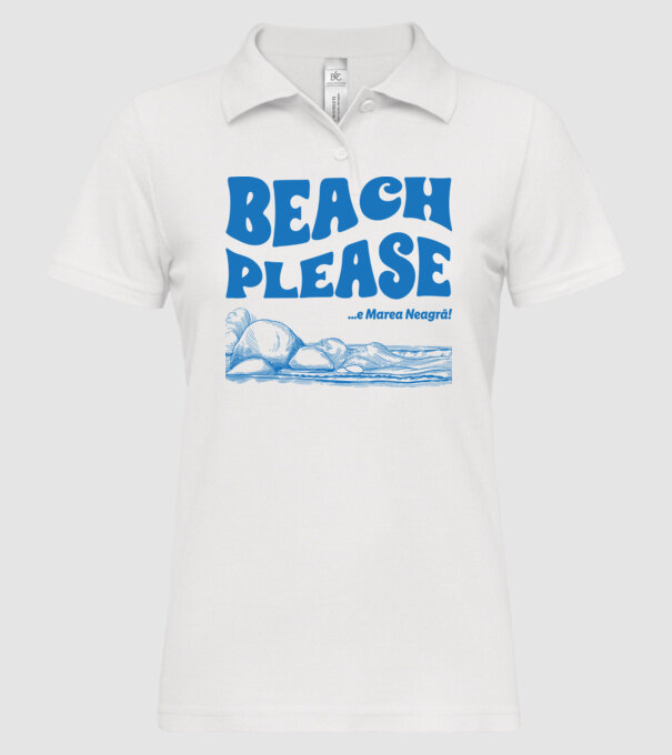 Beach please, e Marea Neagră! model alb pe tricou
