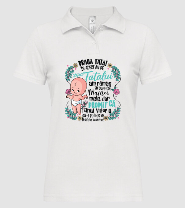 Dragă tată! În acest an de Ziua Tatălui am rămas în burtica mamei mele model alb pe tricou