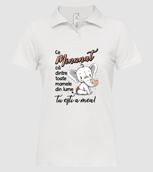 Ce minunat că dintre toate mamele din lume, tu ești a mea! model alb pe tricou