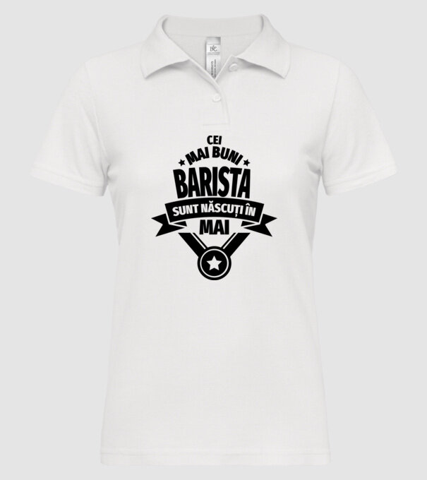 Cei mai buni barista sunt născuți în mai model alb pe tricou