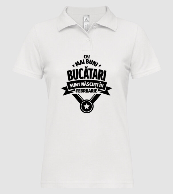 Cei mai buni bucătari sunt născuți în Februarie model alb pe tricou