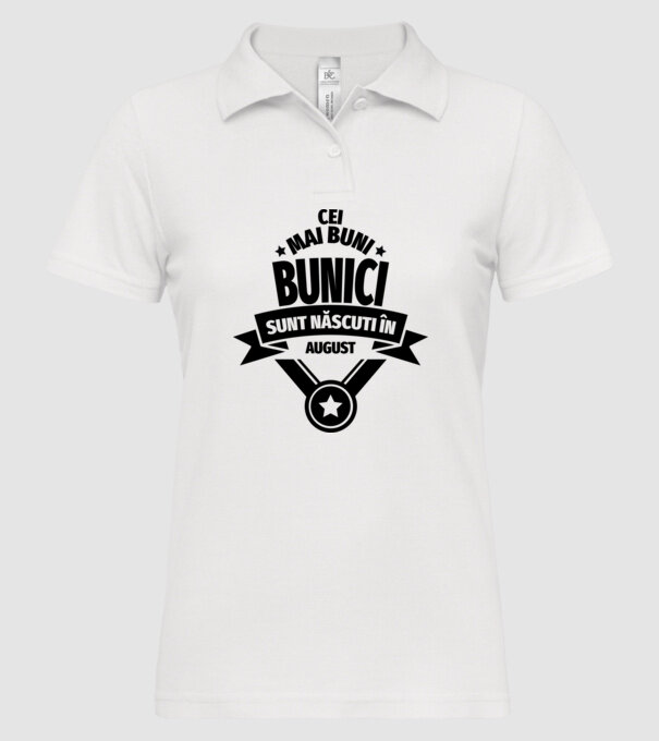 Cei mai buni bunici sunt născuți în august. model alb pe tricou