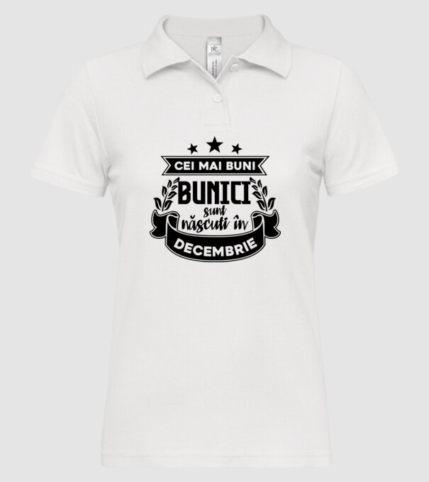 Cei mai BUNI BUNICI sunt născuți în decembrie model alb pe tricou