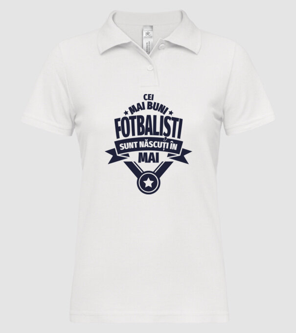 Cei mai buni fotbaliști sunt născuți în Mai model alb pe tricou