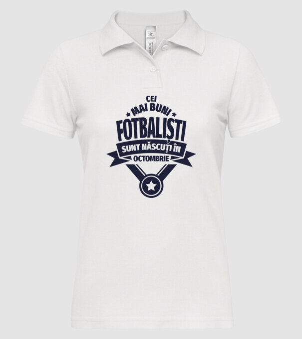Cei mai buni fotbaliști sunt născuți în Octombrie model alb pe tricou