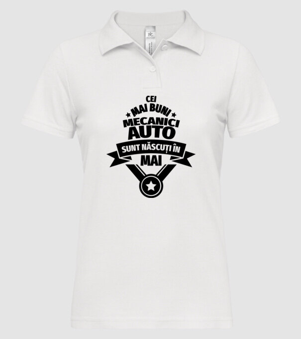 Cei mai buni mecanici auto sunt născuți în Mai model alb pe tricou