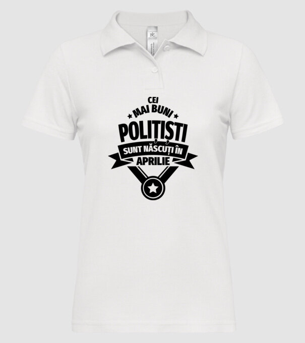 Cei mai buni polițiști sunt născuți în aprilie model alb pe tricou