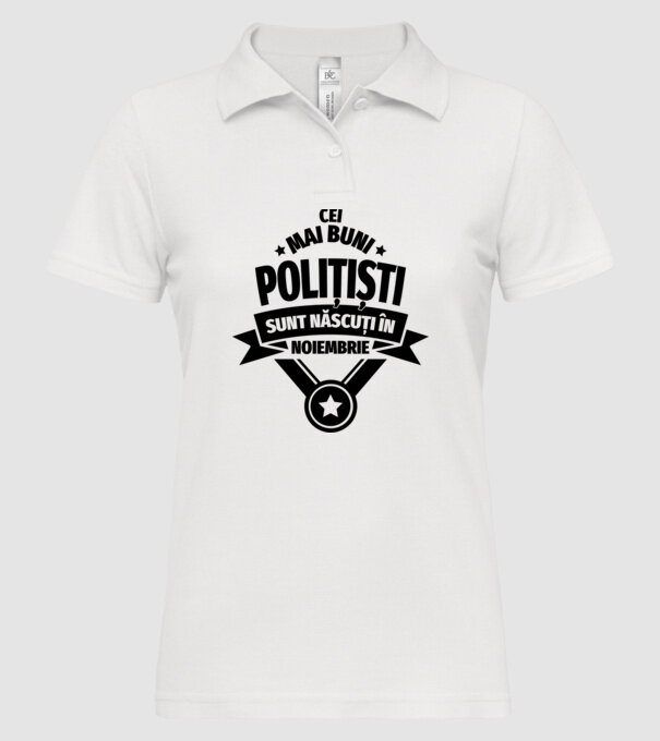 Cei mai buni polițiști sunt născuți în Noiembrie model alb pe tricou