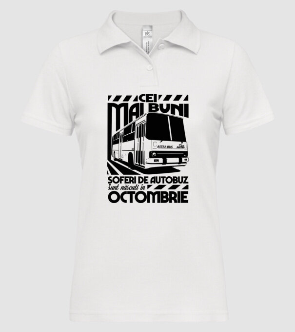 Cei mai buni șoferi de autobuz sunt născuți Octombrie model alb pe tricou